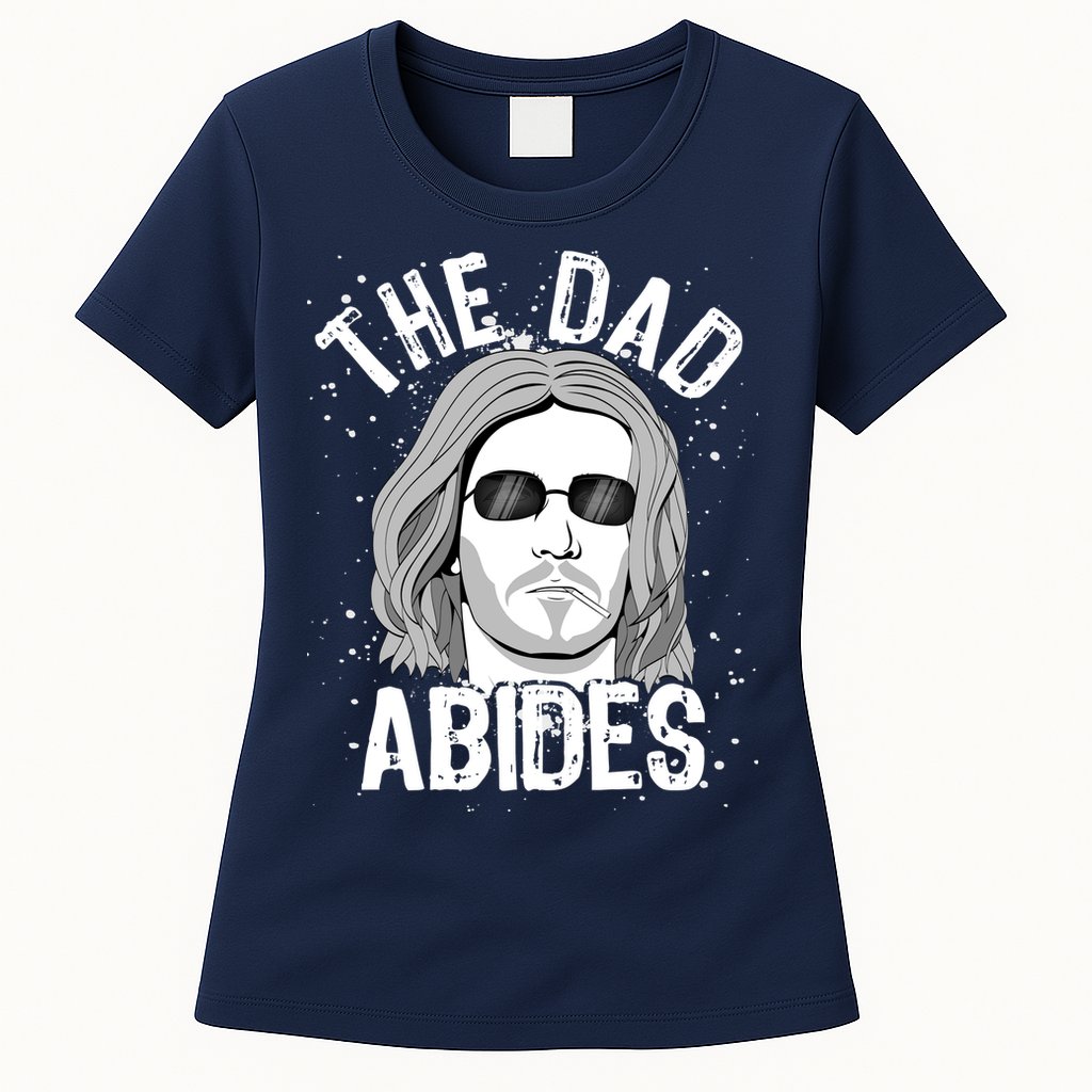 The Dad Abides Coll Shades Womens T-Shirt