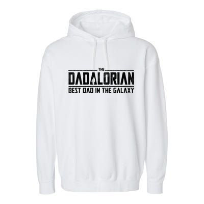 The Dadalorian Best Dad In The Galaxy Garment-Dyed Fleece Hoodie