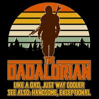 The Dadalorian Like A Dad Handsome Exceptional Wool Snapback Cap