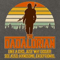 The Dadalorian Like A Dad Handsome Exceptional Cotton Canvas Backpack
