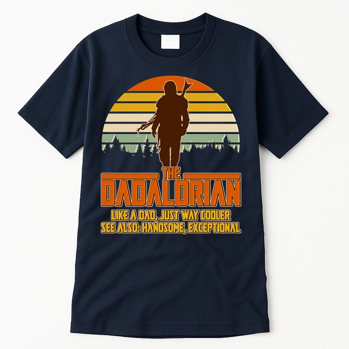 The Dadalorian Like A Dad Handsome Exceptional Tall T-Shirt