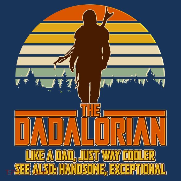 The Dadalorian Like A Dad Handsome Exceptional Poster
