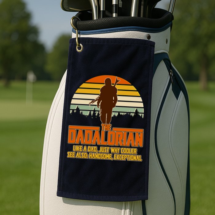 The Dadalorian Like A Dad Handsome Exceptional Golf Towel