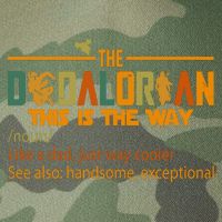 The Dadalorian This Is The Way Definition Father's Day Legacy Tie Dye Trucker Hat