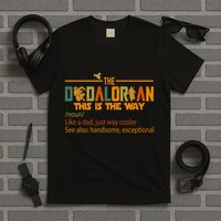 The Dadalorian This Is The Way Definition Father's Day T-Shirt