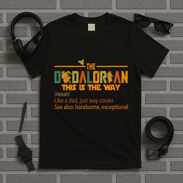 The Dadalorian This Is The Way Definition Father's Day T-Shirt