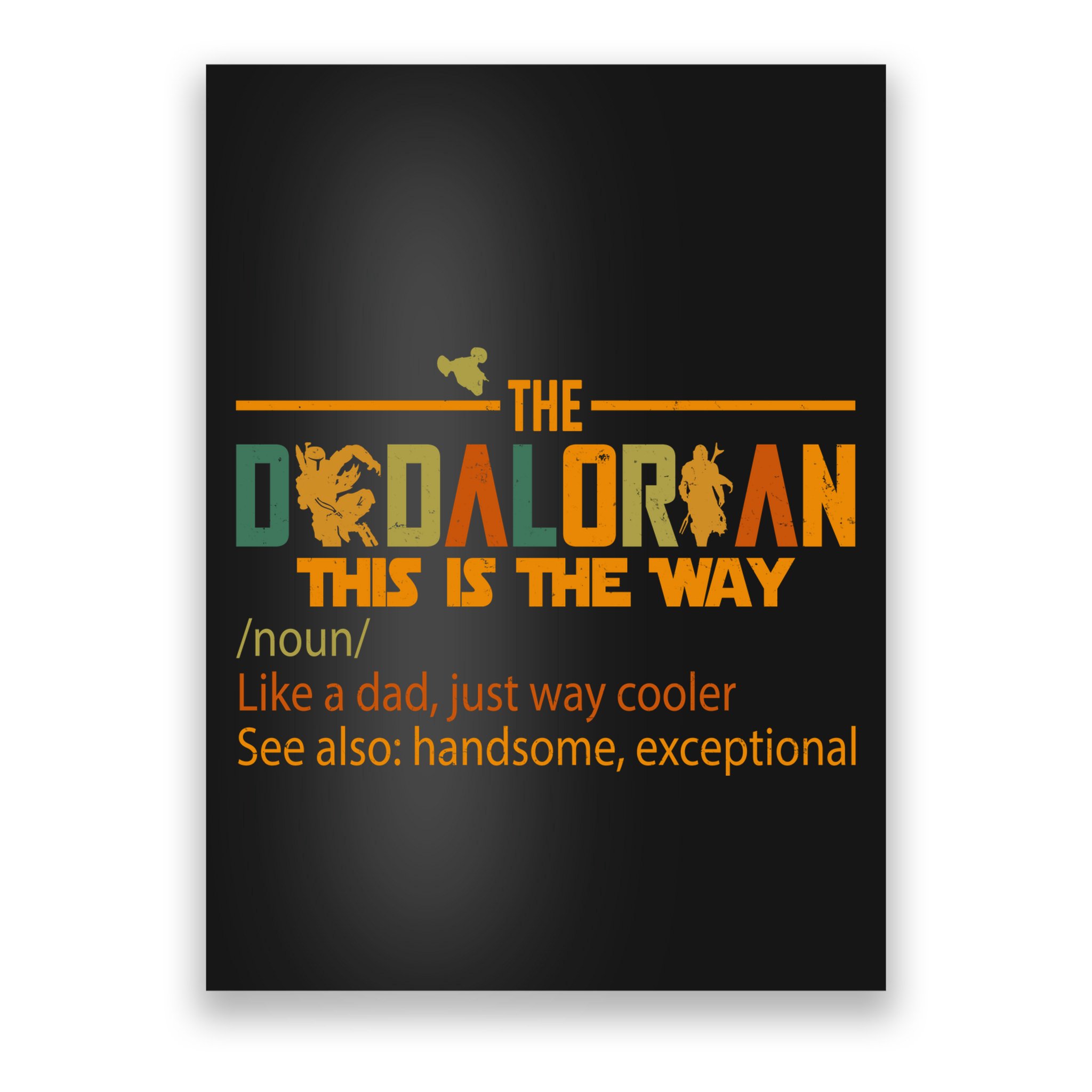 The Dadalorian This Is The Way Definition Father's Day Poster