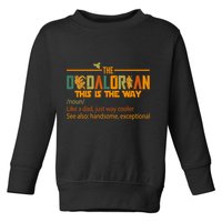 The Dadalorian This Is The Way Definition Father's Day Toddler Sweatshirt