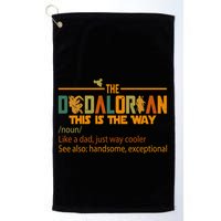 The Dadalorian This Is The Way Definition Father's Day Golf Towel