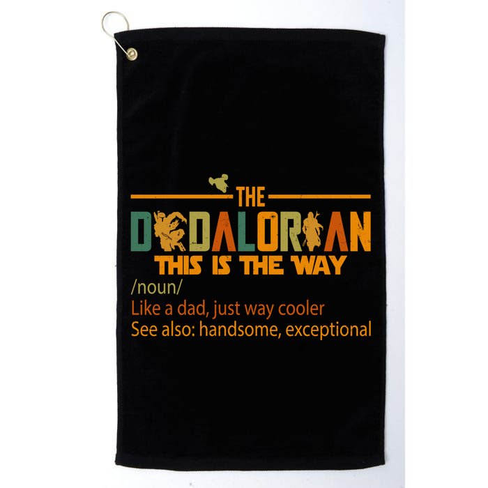 The Dadalorian This Is The Way Definition Father's Day Golf Towel