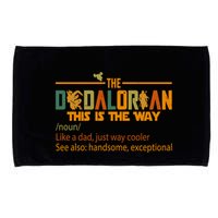 The Dadalorian This Is The Way Definition Father's Day Microfiber Hand Towel