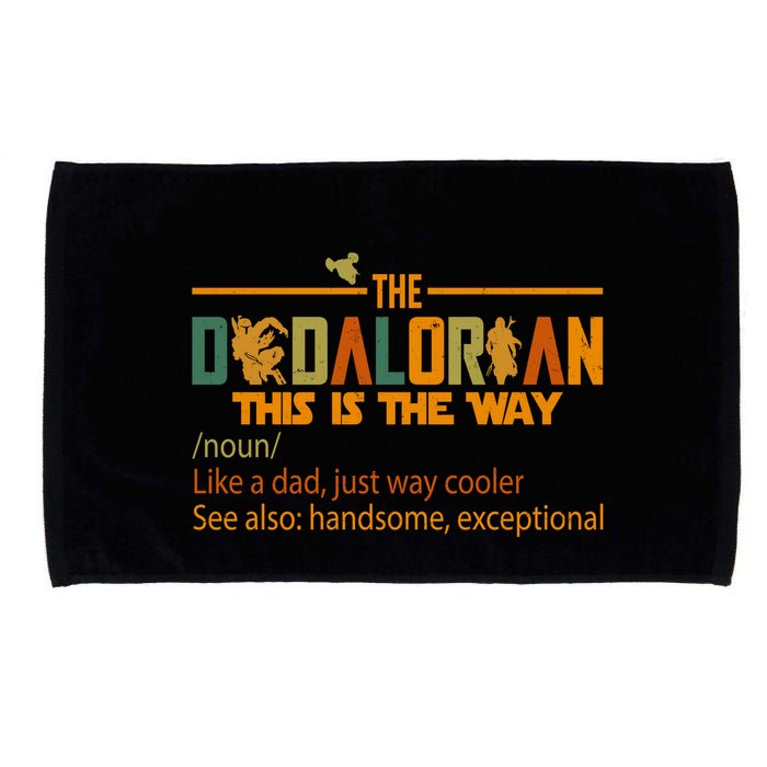 The Dadalorian This Is The Way Definition Father's Day Microfiber Hand Towel