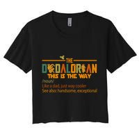The Dadalorian This Is The Way Definition Father's Day Crop Top