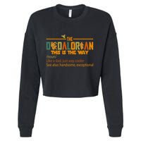 The Dadalorian This Is The Way Definition Father's Day Cropped Pullover Crew
