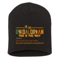 The Dadalorian This Is The Way Definition Father's Day Short Acrylic Beanie