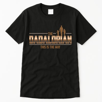 The Dadalorian This Is The Way Father's Day Sci-fi Fan Tall T-Shirt