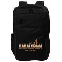 The Dadalorian This Is The Way Father's Day Sci-fi Fan Impact Tech Backpack