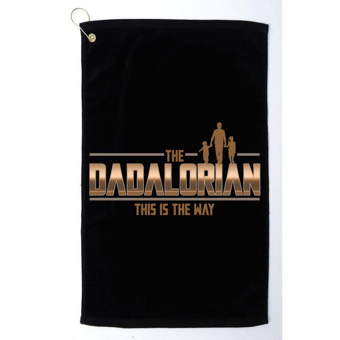 The Dadalorian This Is The Way Father's Day Sci-fi Fan Golf Towel
