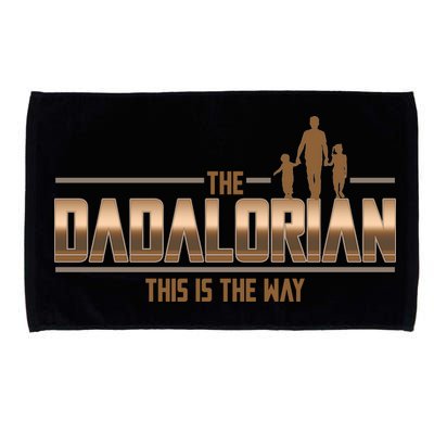 The Dadalorian This Is The Way Father's Day Sci-fi Fan Microfiber Hand Towel