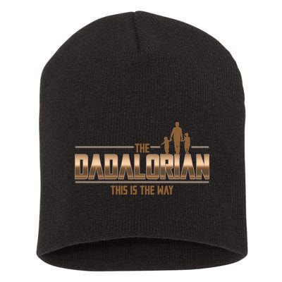 The Dadalorian This Is The Way Father's Day Sci-fi Fan Short Acrylic Beanie