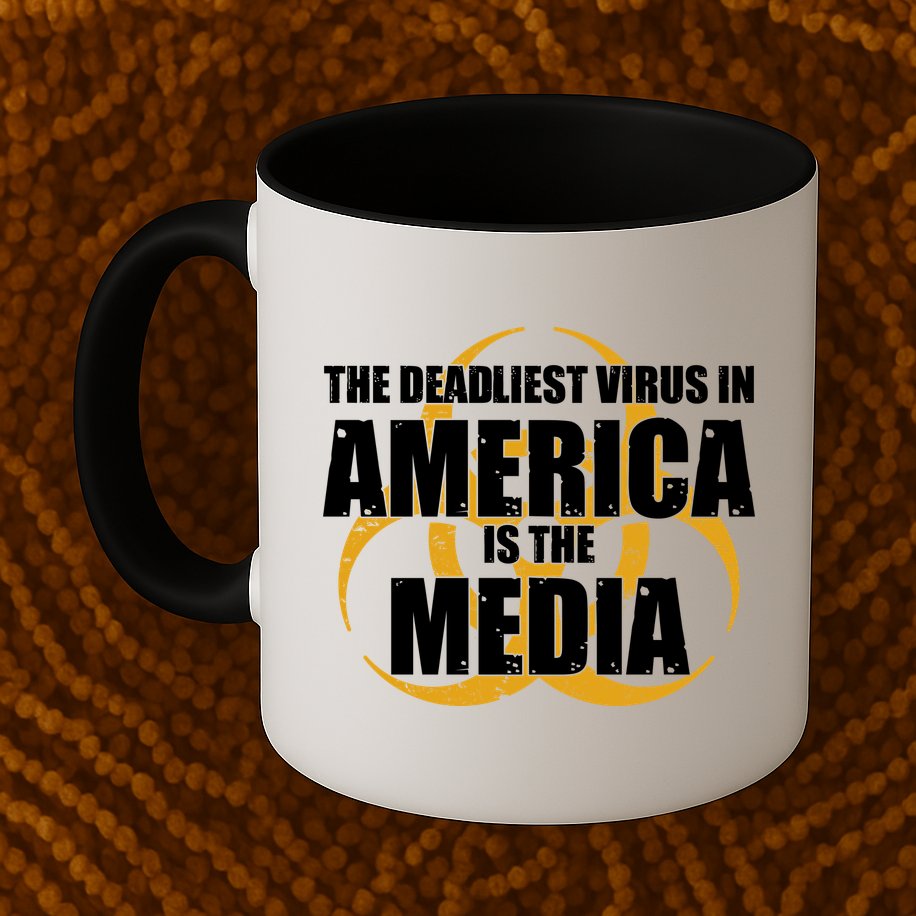 The Deadliest Virus In America Is The Media Mug