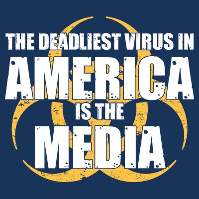 The Deadliest Virus In America Is The Media T-Shirt