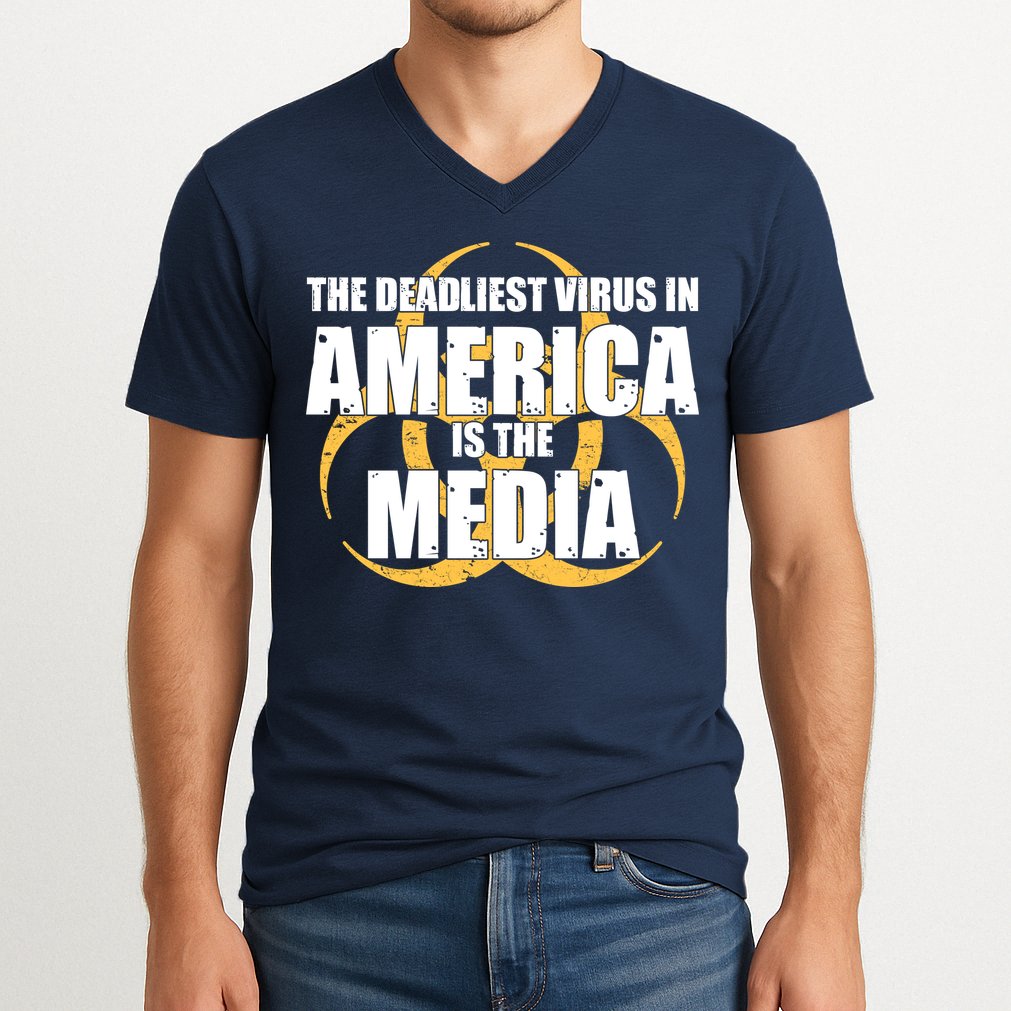 The Deadliest Virus In America Is The Media V-Neck T-Shirt