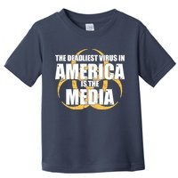 The Deadliest Virus In America Is The Media Toddler T-Shirt