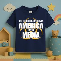 The Deadliest Virus In America Is The Media Toddler T-Shirt