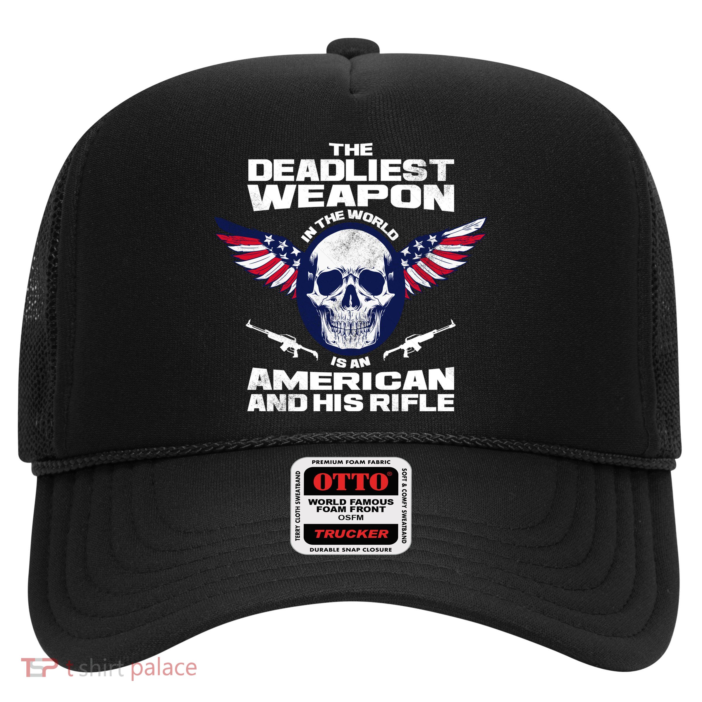 The Deadliest Weapon American And His Rifle Trucker Hat