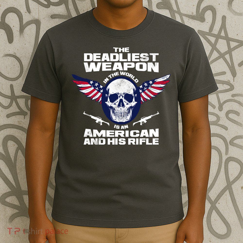 The Deadliest Weapon American And His Rifle T-Shirt