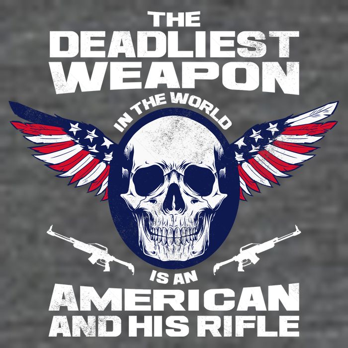 The Deadliest Weapon American And His Rifle Button