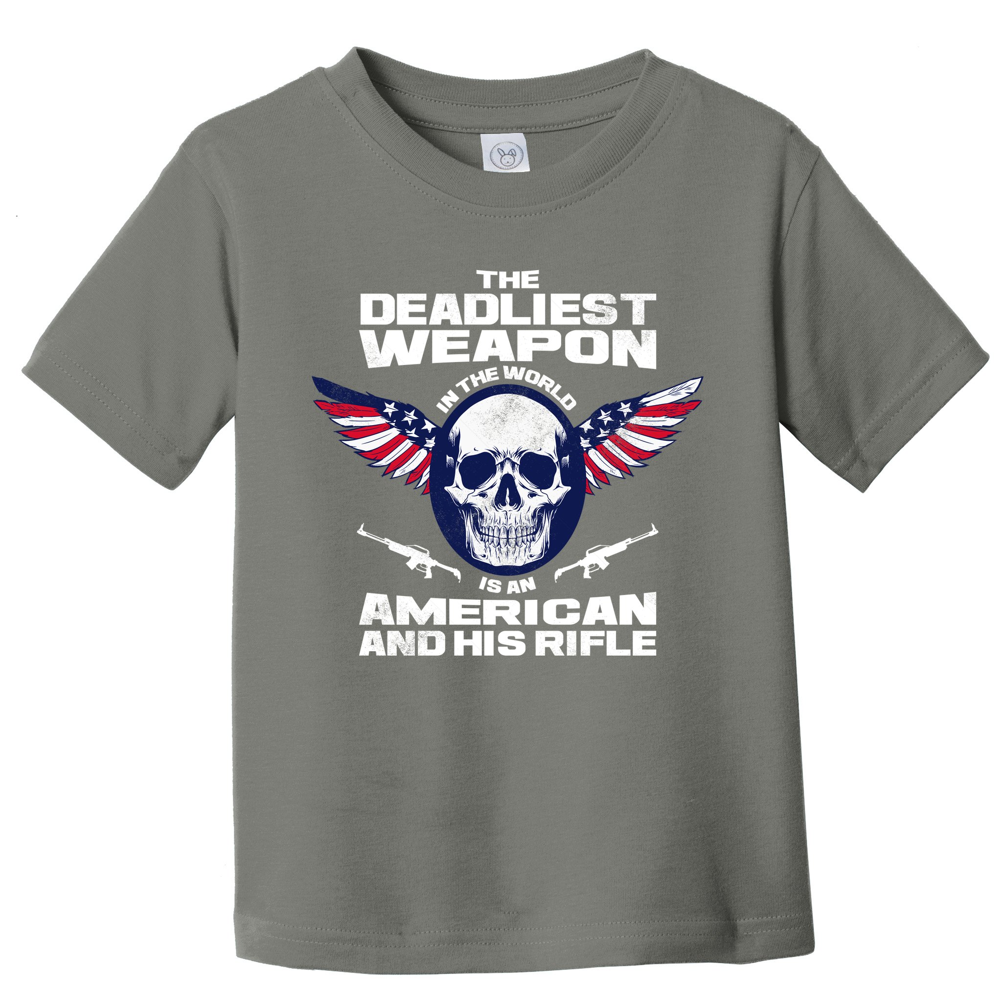 The Deadliest Weapon American And His Rifle Toddler T-Shirt