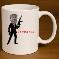 The Deporter Funny Donald Trump 11oz C Handle Ceramic Mug