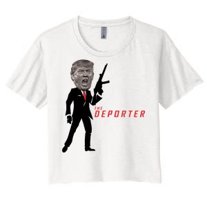 The Deporter Funny Donald Trump Women's Crop Top Tee