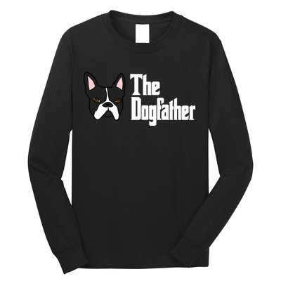 The Dog Father Boston Terrier Long Sleeve Shirt