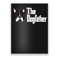 The Dog Father Boston Terrier Poster