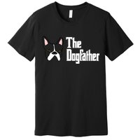 The Dog Father Boston Terrier Premium T-Shirt