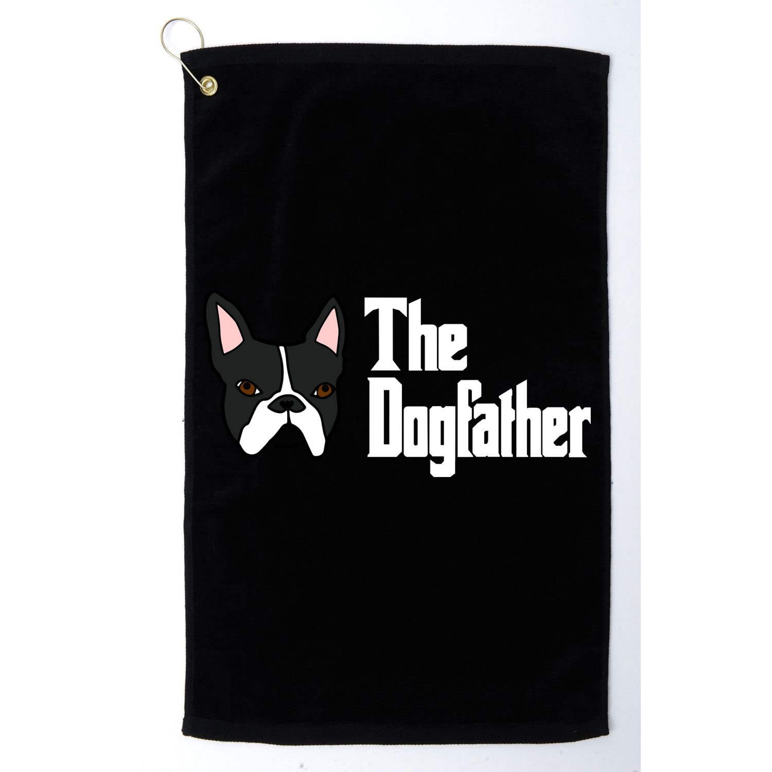 The Dog Father Boston Terrier Golf Towel