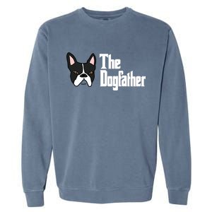 The Dog Father Boston Terrier Garment-Dyed Sweatshirt