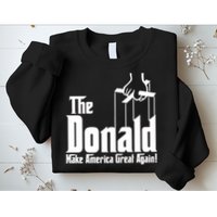 The Donald Make America Great Again! President Trump Spoof Sweatshirt