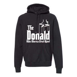 The Donald Make America Great Again! President Trump Spoof Premium Hoodie