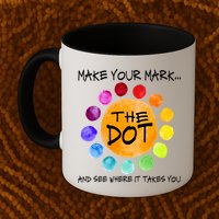 The Dot - Make Your Mark  Mug