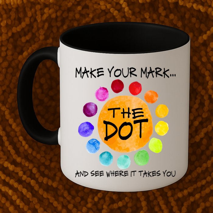 The Dot - Make Your Mark  Mug
