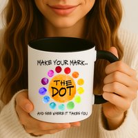 The Dot - Make Your Mark  Mug