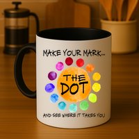 The Dot - Make Your Mark  Mug