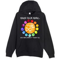 The Dot - Make Your Mark  Premium Pullover Hoodie