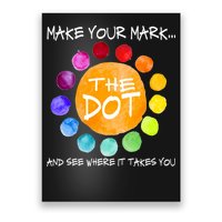 The Dot - Make Your Mark  Poster