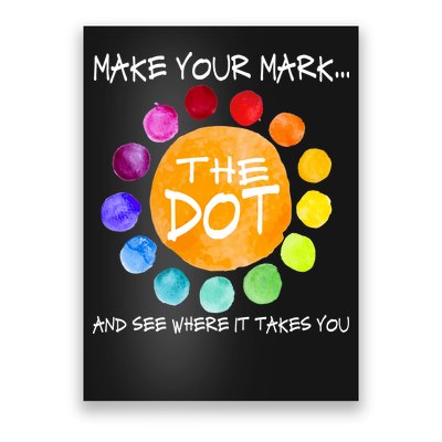 The Dot - Make Your Mark  Poster