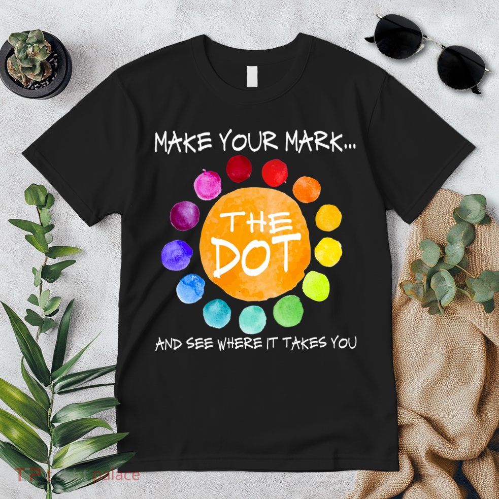 The Dot - Make Your Mark  Premium T-Shirt